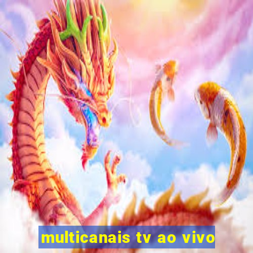 multicanais tv ao vivo